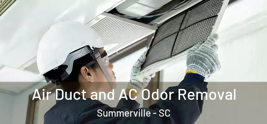  Air Duct and AC Odor Removal Summerville - SC